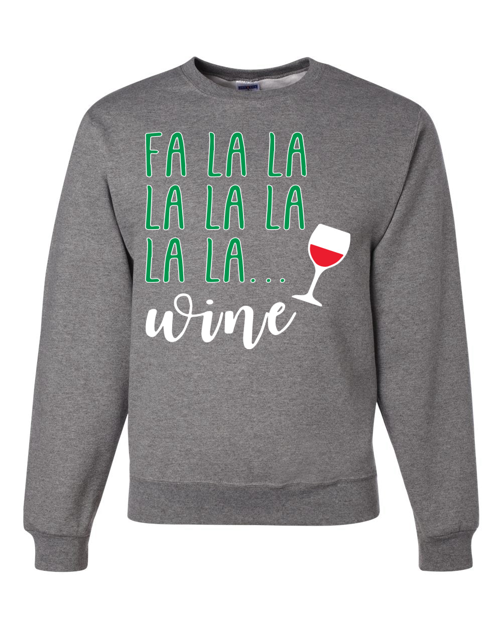 Fa La La La Wine Xmas Spirit Merry Christmas Unisex Crewneck Graphic Sweatshirt