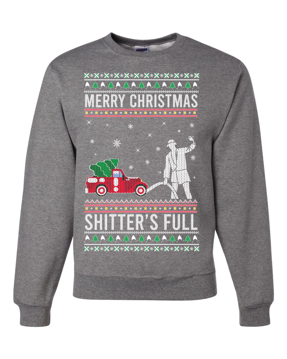 Merry Christmas Shitter's Full Christmas Vacation Merry Ugly Christmas Sweater Unisex Crewneck Graphic Sweatshirt