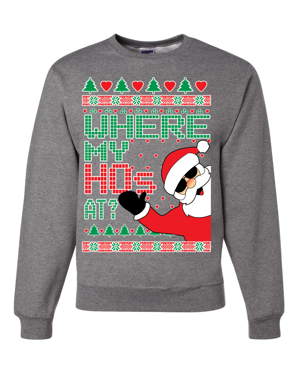 Santa Where My Hos at Merry Ugly Christmas Sweater Unisex Crewneck Graphic Sweatshirt
