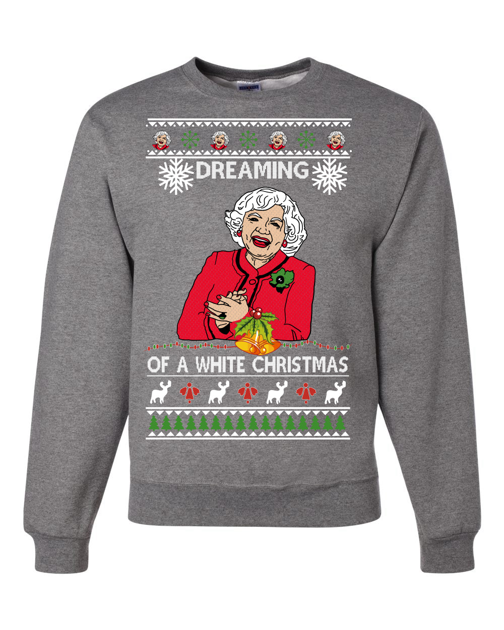 Betty White I'm Dreaming of a White Christmas Ugly Christmas Sweater Unisex Crewneck Graphic Sweatshirt