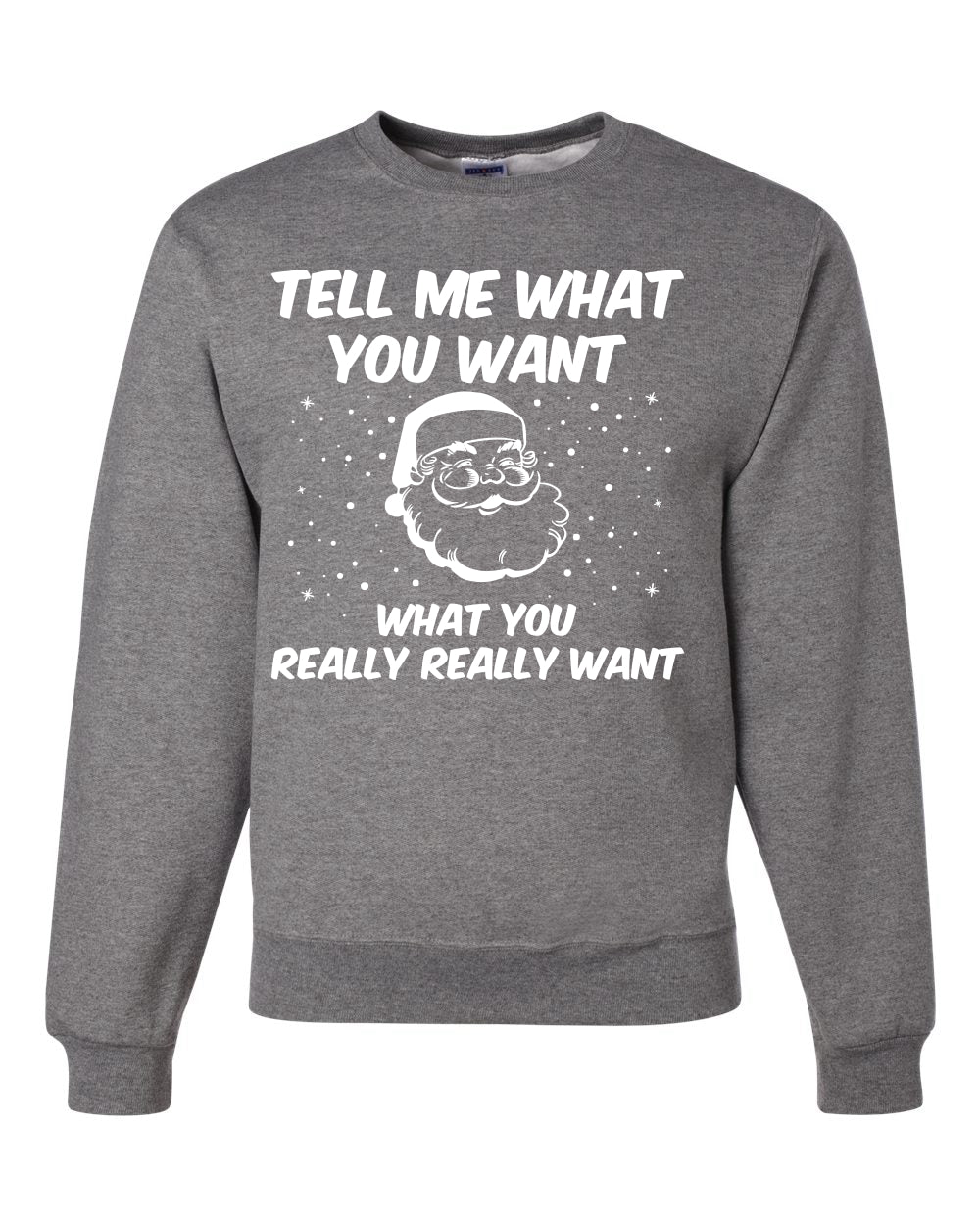Santa Tell Me What You Want Christmas Unisex Crewneck Graphic Sweatshirt