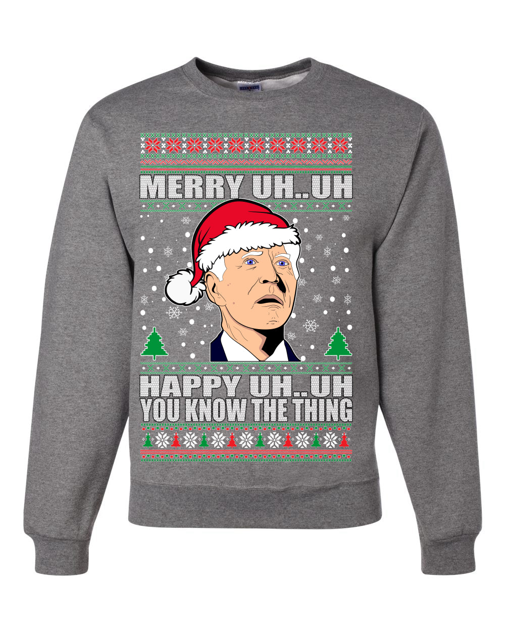 Merry UH UH You Know The Thing Ugly Christmas Sweater Unisex Crewneck Graphic Sweatshirt