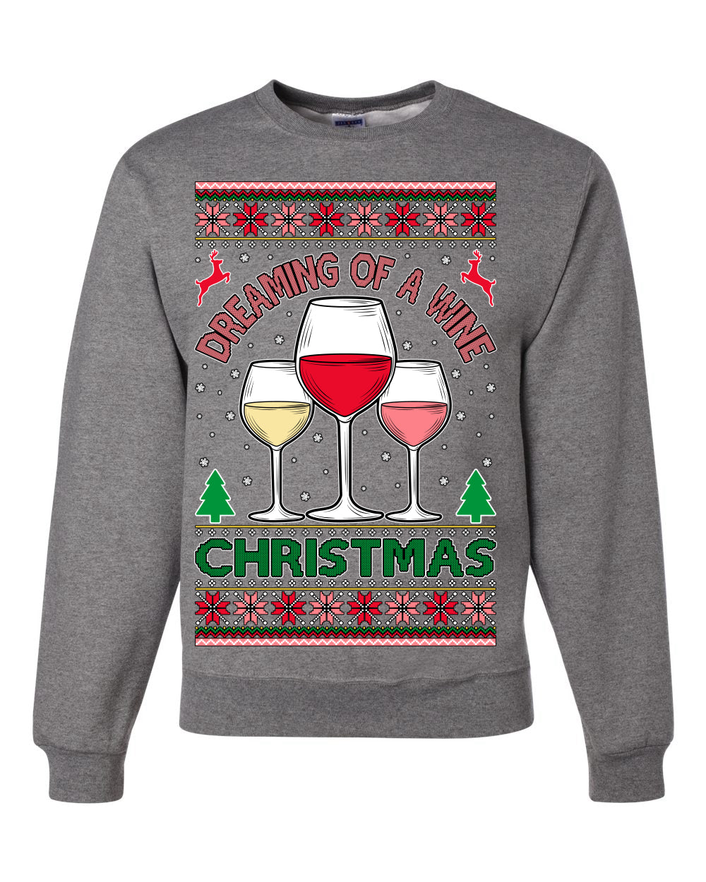 Dreaming Of A Wine Christmas Drinking Red White Drunk Ugly Christmas Sweater Unisex Crewneck Graphic Sweatshirt