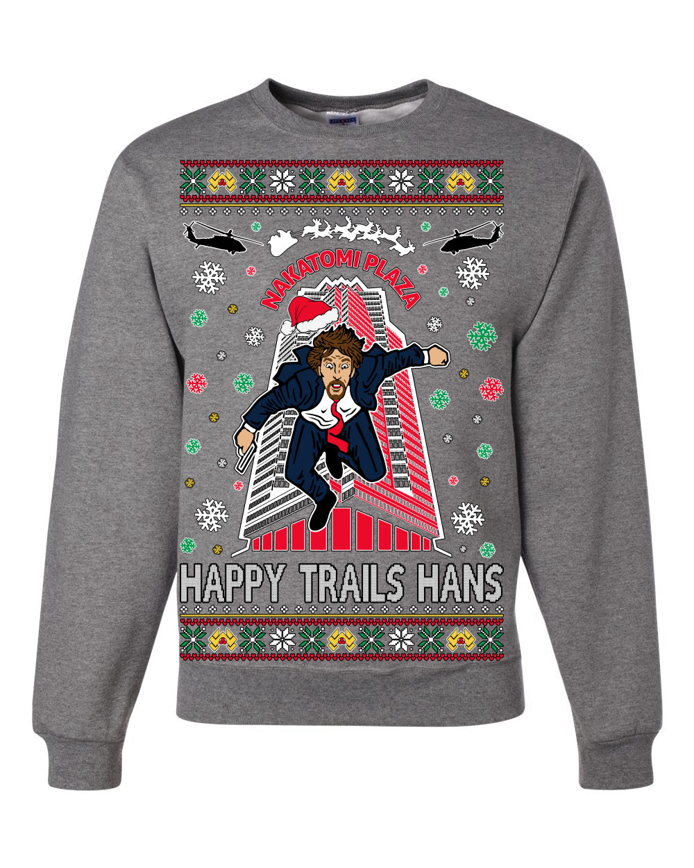 Nakatomi Plaza Happy Trails Hanz Ugly Christmas Sweater Unisex Crewneck Graphic Sweatshirt