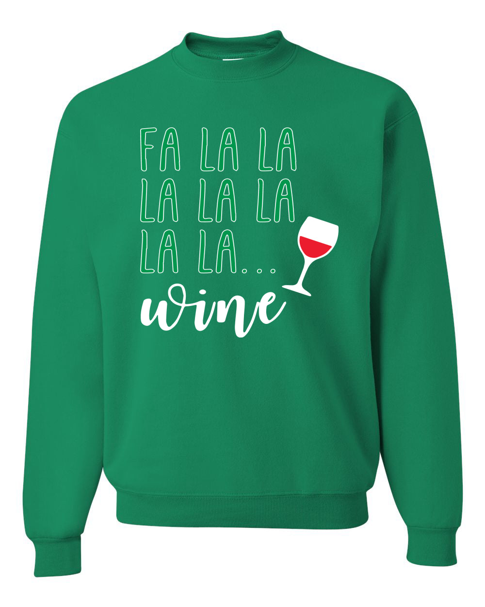 Fa La La La Wine Xmas Spirit Merry Christmas Unisex Crewneck Graphic Sweatshirt