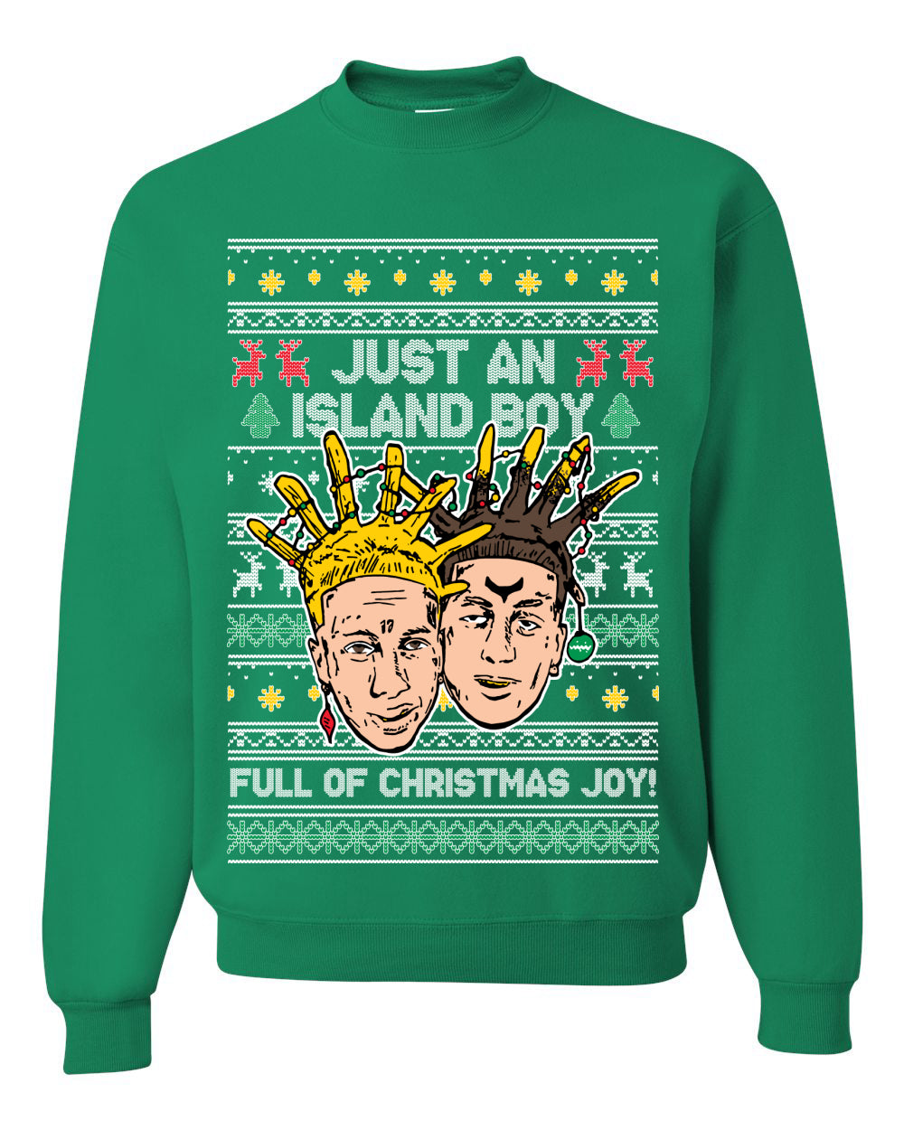 Just An Island Boy Full Of Christmas Joy! Ugly Christmas Sweater Unisex Crewneck Graphic Sweatshirt