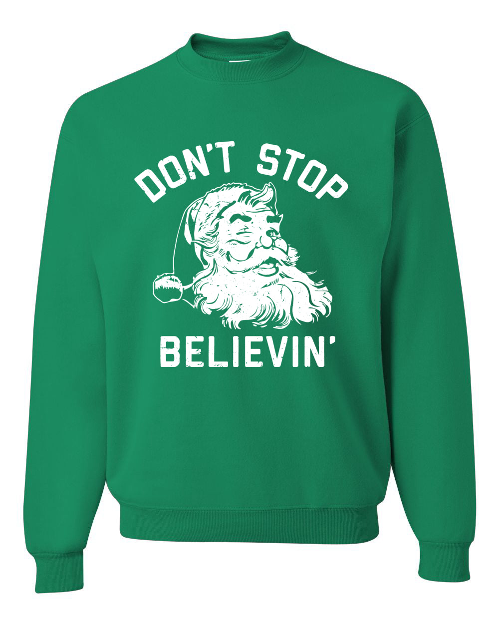 Santa Claus Don't Stop Believin' Ugly Christmas Sweater Unisex Crewneck Graphic Sweatshirt