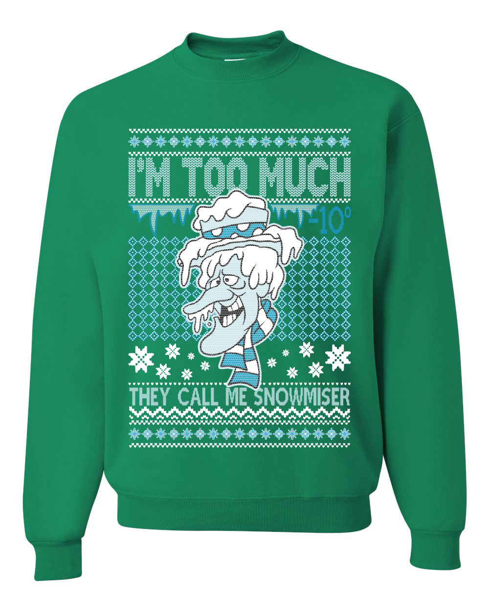 They Call Me Snowmeiser I'm Too Much Merry Ugly Christmas Sweater Unisex Crewneck Graphic Sweatshirt