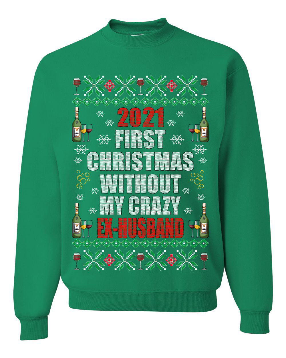 First Christmas Without My Crazy Ex-Husband Merry Ugly Christmas Sweater Unisex Crewneck Graphic Sweatshirt