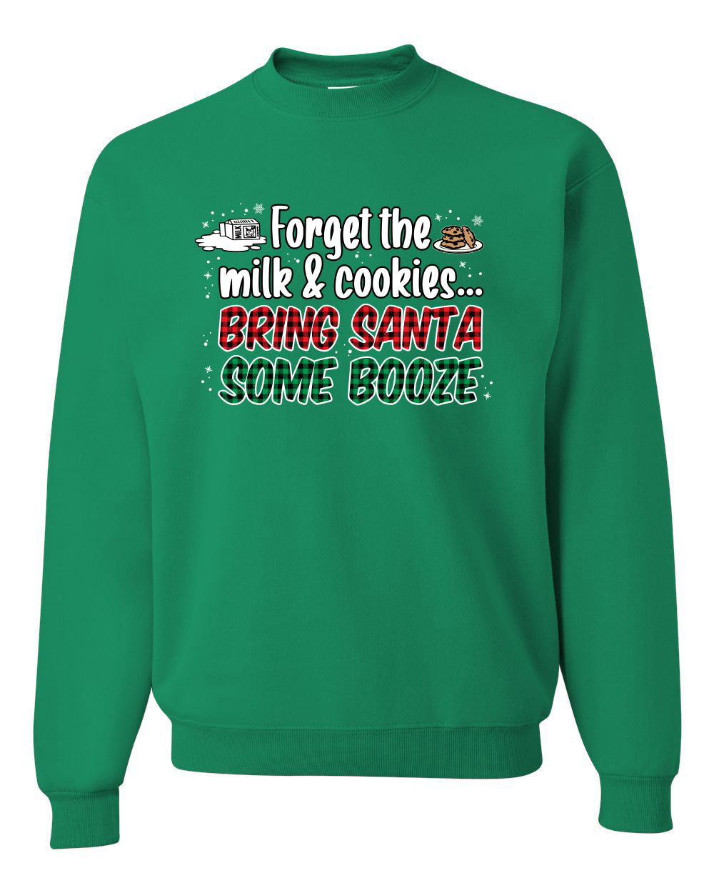 Forget The Milk And Cookies Bring Santa Some Booze Christmas Unisex Crewneck Graphic Sweatshirt