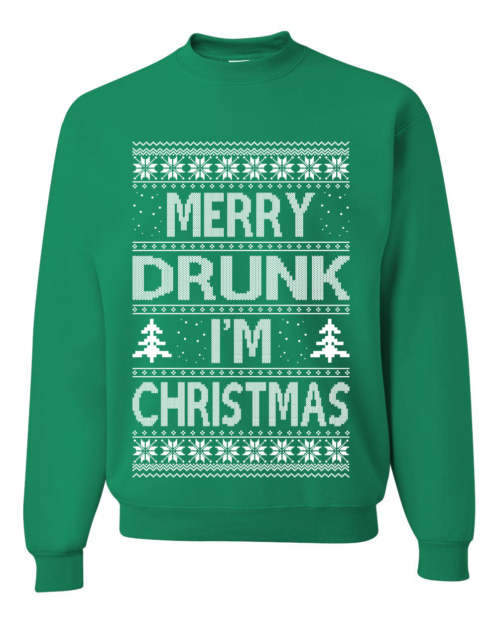 Merry Drunk I'm Christmas Beer Wine Drinking Holiday Humor Ugly Christmas Sweater Unisex Crewneck Graphic Sweatshirt