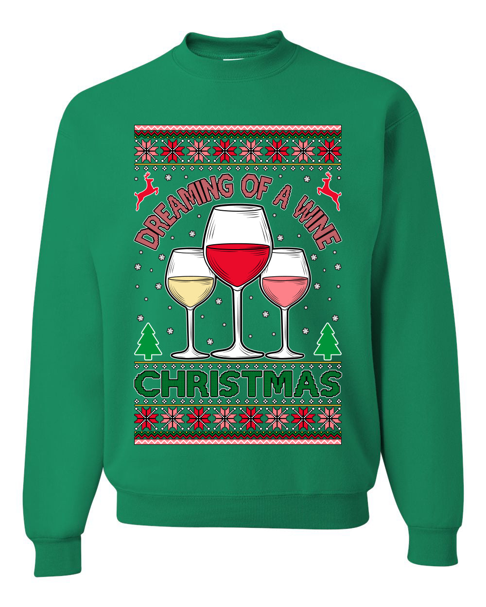 Dreaming Of A Wine Christmas Drinking Red White Drunk Ugly Christmas Sweater Unisex Crewneck Graphic Sweatshirt
