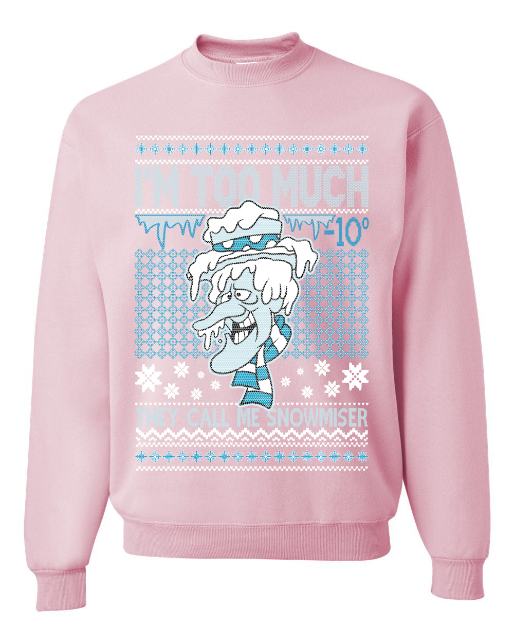 They Call Me Snowmeiser I'm Too Much Merry Ugly Christmas Sweater Unisex Crewneck Graphic Sweatshirt