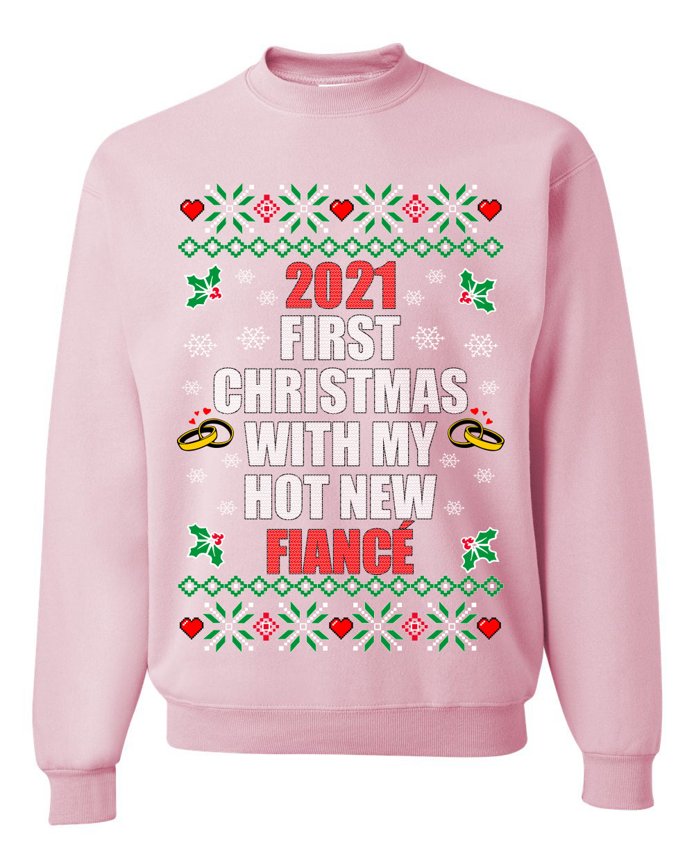 First Christmas With My Hot New Fiance Merry Ugly Christmas Sweater Unisex Crewneck Graphic Sweatshirt