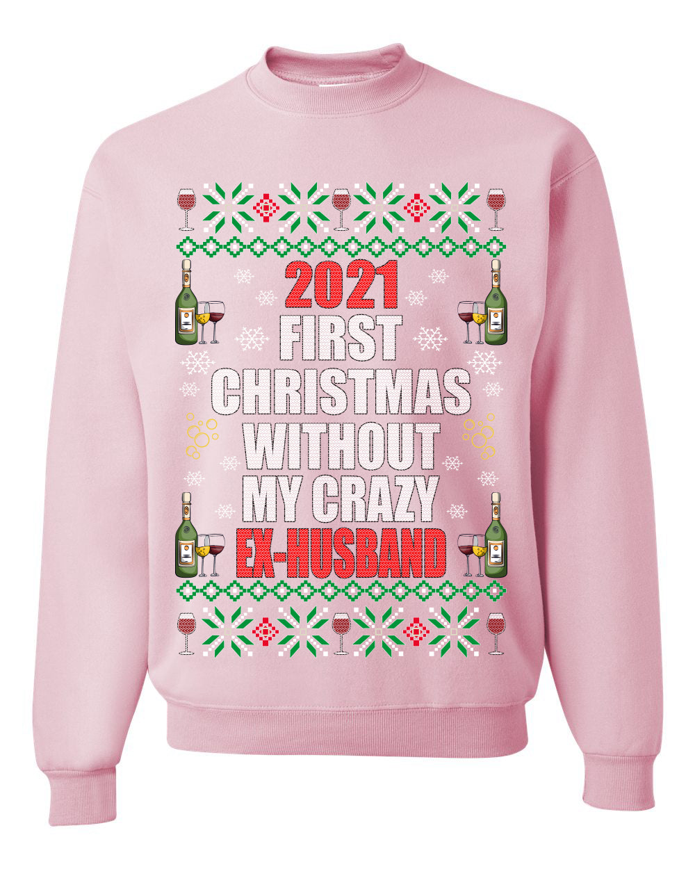 First Christmas Without My Crazy Ex-Husband Merry Ugly Christmas Sweater Unisex Crewneck Graphic Sweatshirt