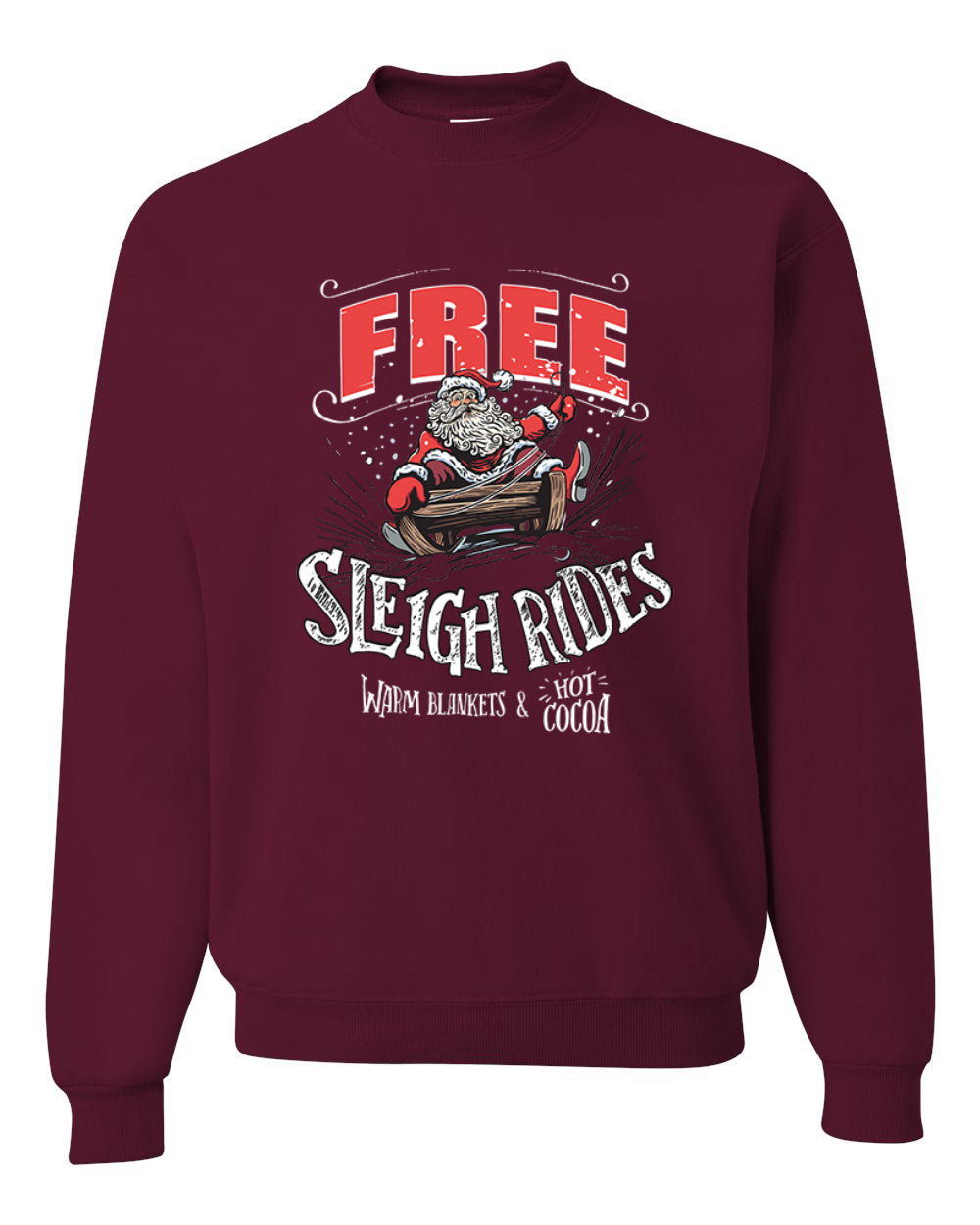 Free Sleigh Rides Warm Blankets & Hot Cocoa Merry Christmas Unisex Crewneck Graphic Sweatshirt