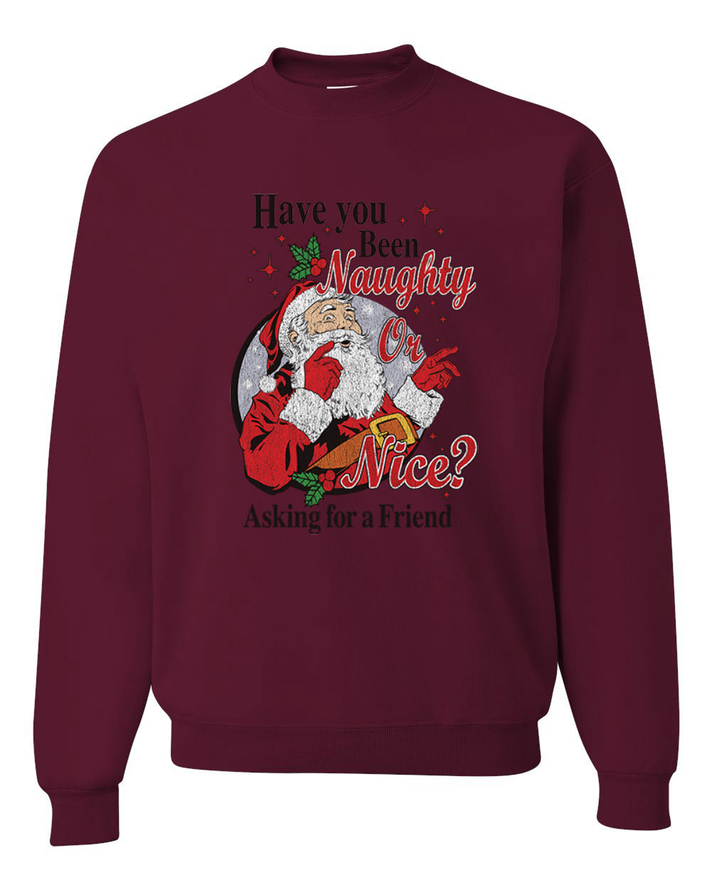 Have You Been Naughty or Nice? Merry Christmas Unisex Crewneck Graphic Sweatshirt