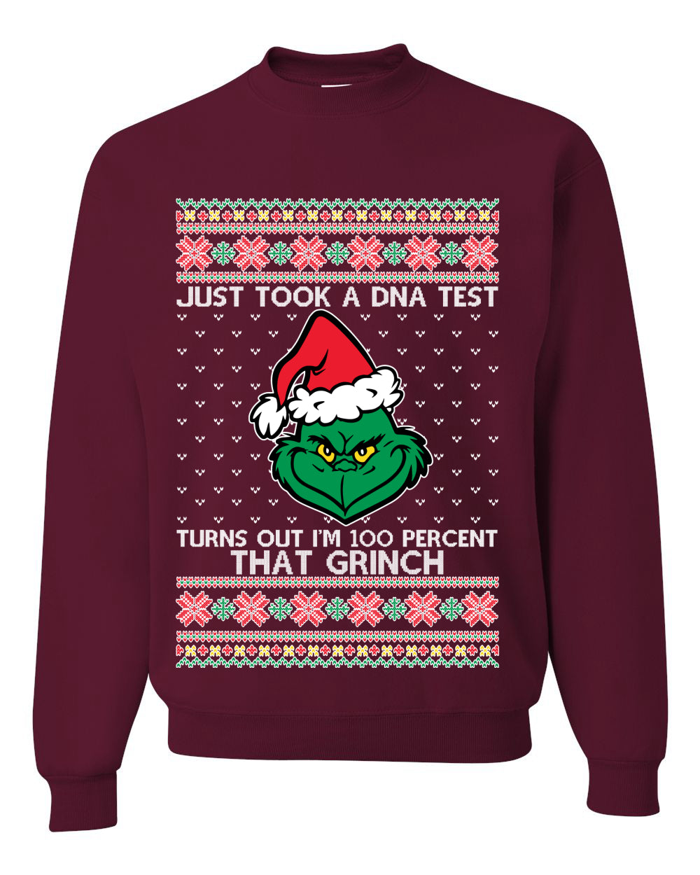 Just Took A DNA Test Turns Out I'm 100% That Grinch Ugly Christmas Sweater Unisex Crewneck Graphic Sweatshirt