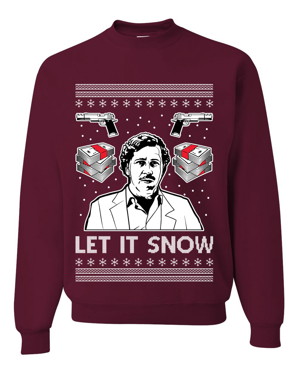 Pablo Escobar Let It Snow Ugly Christmas Sweater Unisex Crewneck Graphic Sweatshirt