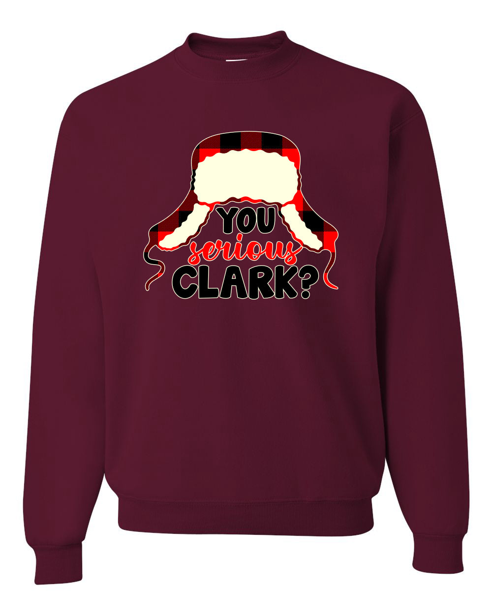 You Serious Clark? Merry Christmas Unisex Crewneck Graphic Sweatshirt