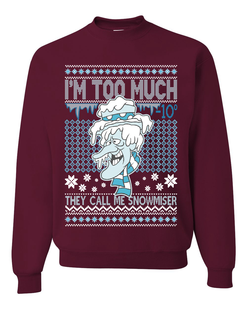 They Call Me Snowmeiser I'm Too Much Merry Ugly Christmas Sweater Unisex Crewneck Graphic Sweatshirt