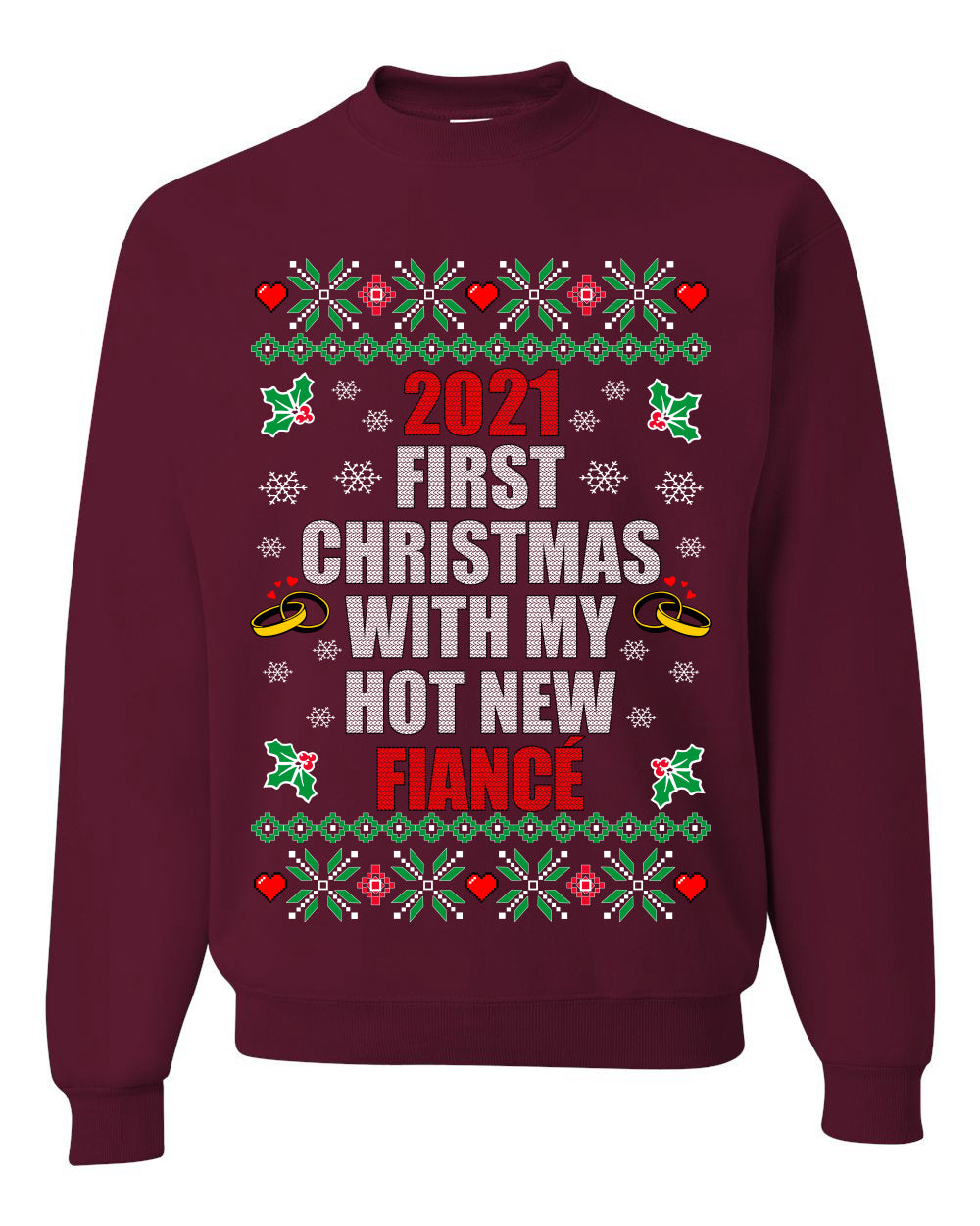 First Christmas With My Hot New Fiance Merry Ugly Christmas Sweater Unisex Crewneck Graphic Sweatshirt