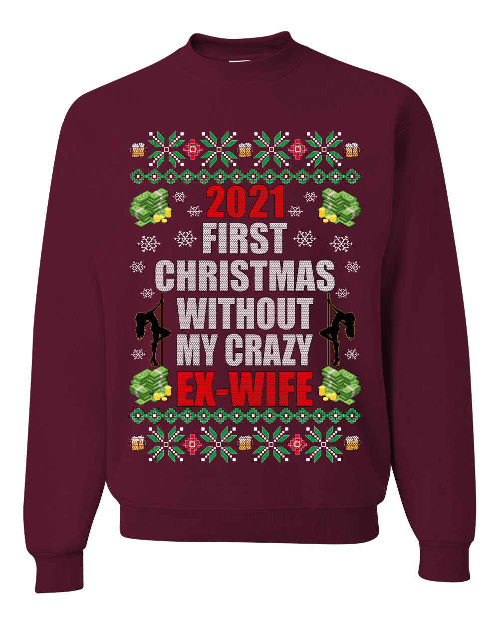First Christmas Without My Crazy Ex-Wife Merry Ugly Christmas Sweater Unisex Crewneck Graphic Sweatshirt