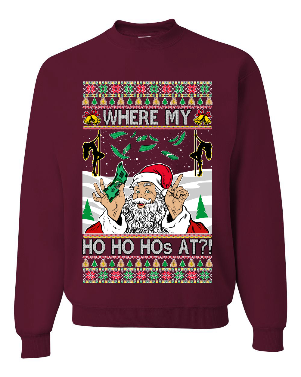 Santa Stripping Money Club Where My Ho's At Ugly Christmas Sweater Unisex Crewneck Graphic Sweatshirt