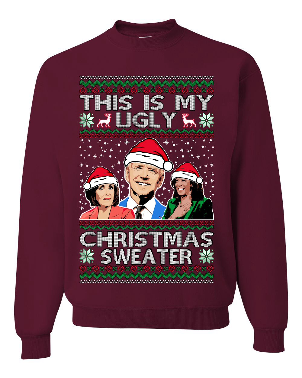 This Is My Ugly Christmas Sweater Anti Democrat Biden Kamala Pelosi Ugly Christmas Sweater Unisex Crewneck Graphic Sweatshirt