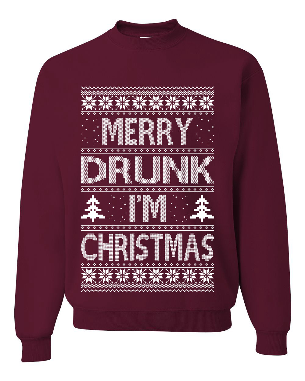 Merry Drunk I'm Christmas Beer Wine Drinking Holiday Humor Ugly Christmas Sweater Unisex Crewneck Graphic Sweatshirt