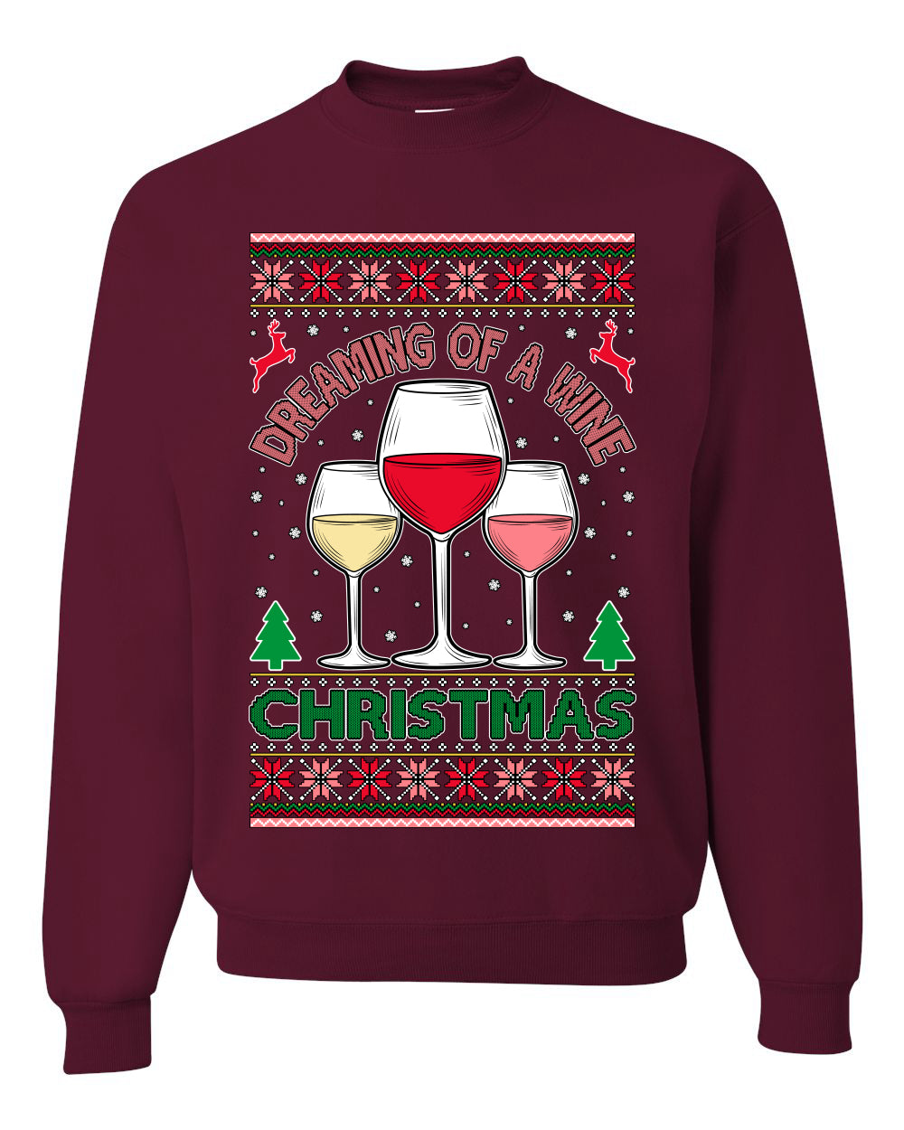 Dreaming Of A Wine Christmas Drinking Red White Drunk Ugly Christmas Sweater Unisex Crewneck Graphic Sweatshirt
