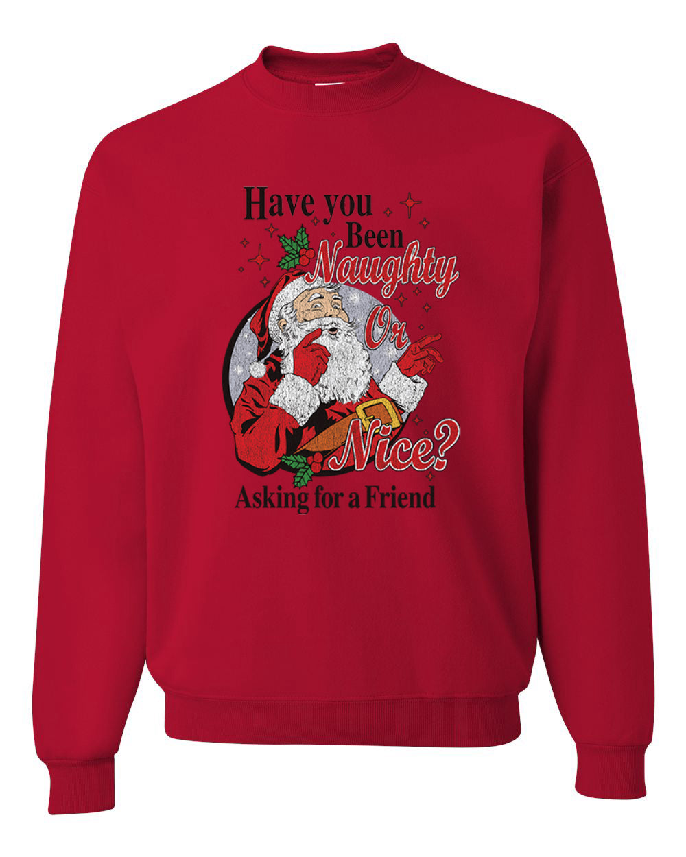 Have You Been Naughty or Nice? Merry Christmas Unisex Crewneck Graphic Sweatshirt