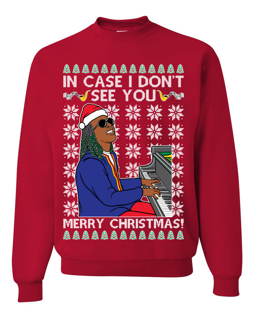 Stevie Wonder In Case I Don't See You Merry Xmas Ugly Christmas Sweater Unisex Crewneck Graphic Sweatshirt
