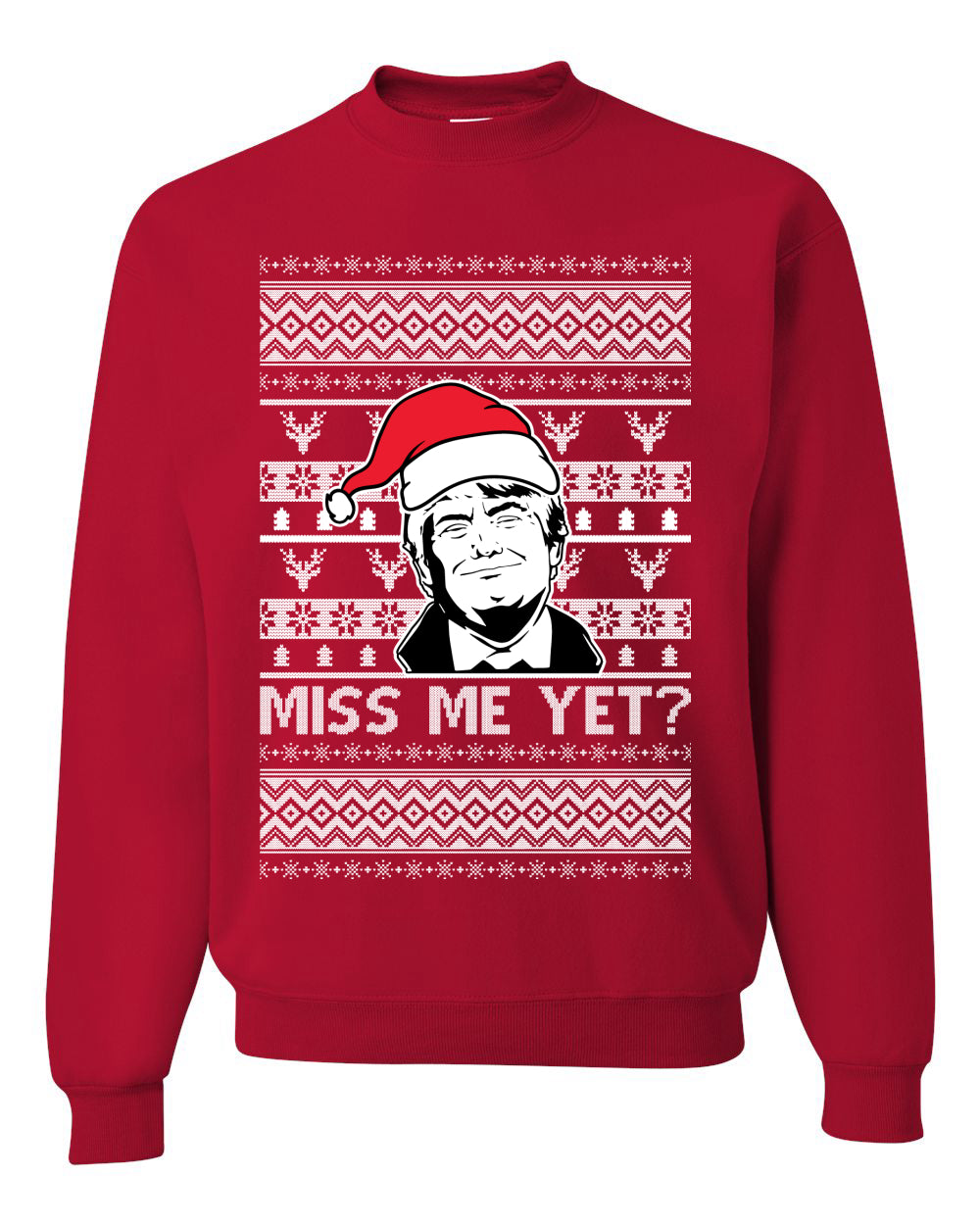 Santa Hat Donald Trump Miss Me Yet Ugly Christmas Sweater Unisex Crewneck Graphic Sweatshirt
