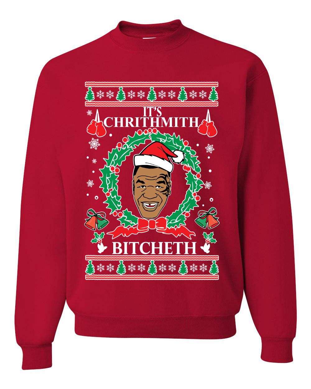 It's Chrithmith Bitcheth Tyson Lisp Merry Ugly Christmas Sweater Unisex Crewneck Graphic Sweatshirt