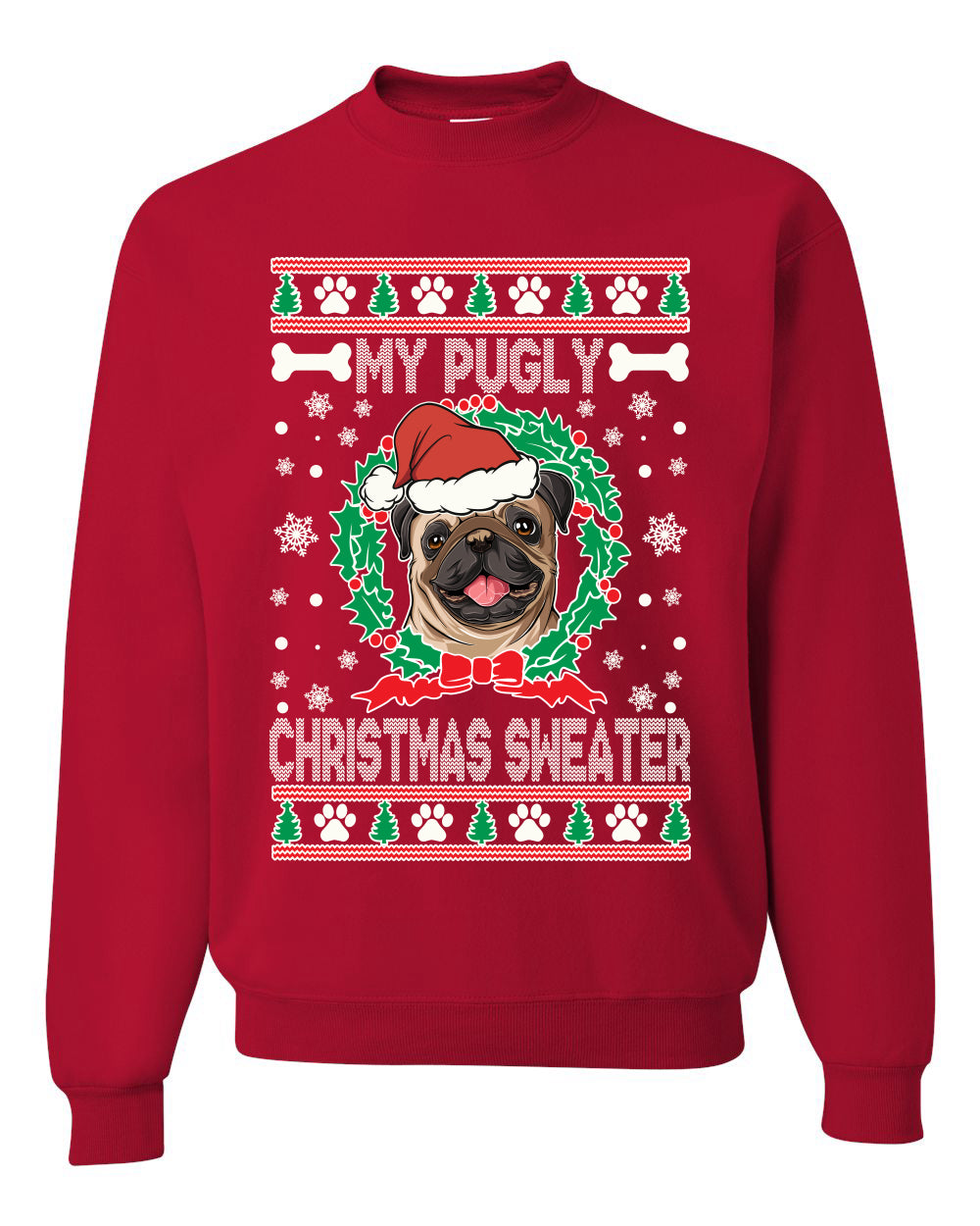 My Pugly Christmas Sweater Ugly Christmas Sweater Unisex Crewneck Graphic Sweatshirt