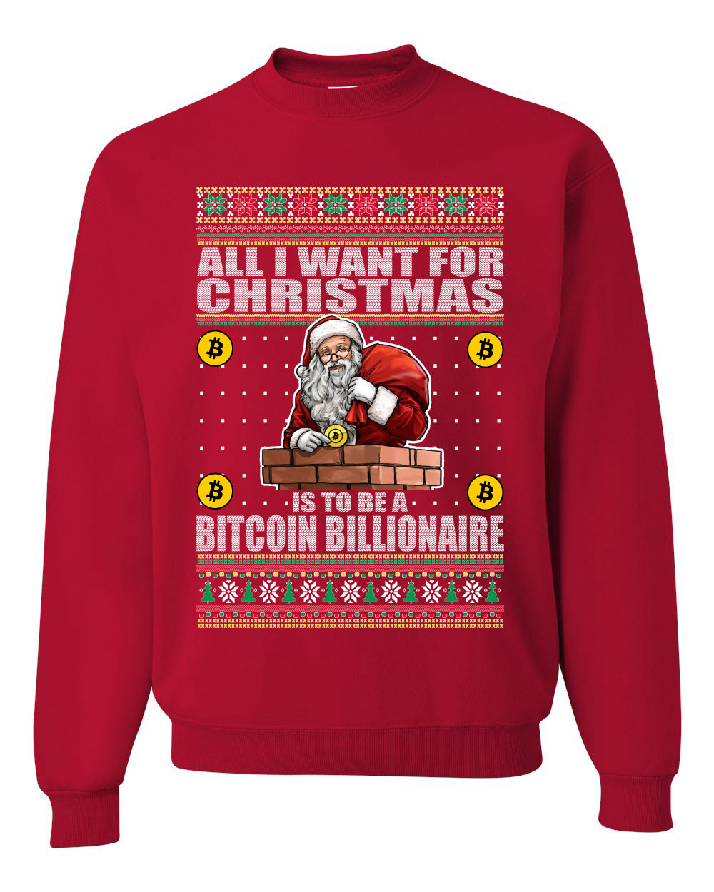 Bitcoin Billionaire For Christmas Merry Ugly Christmas Sweater Unisex Crewneck Graphic Sweatshirt