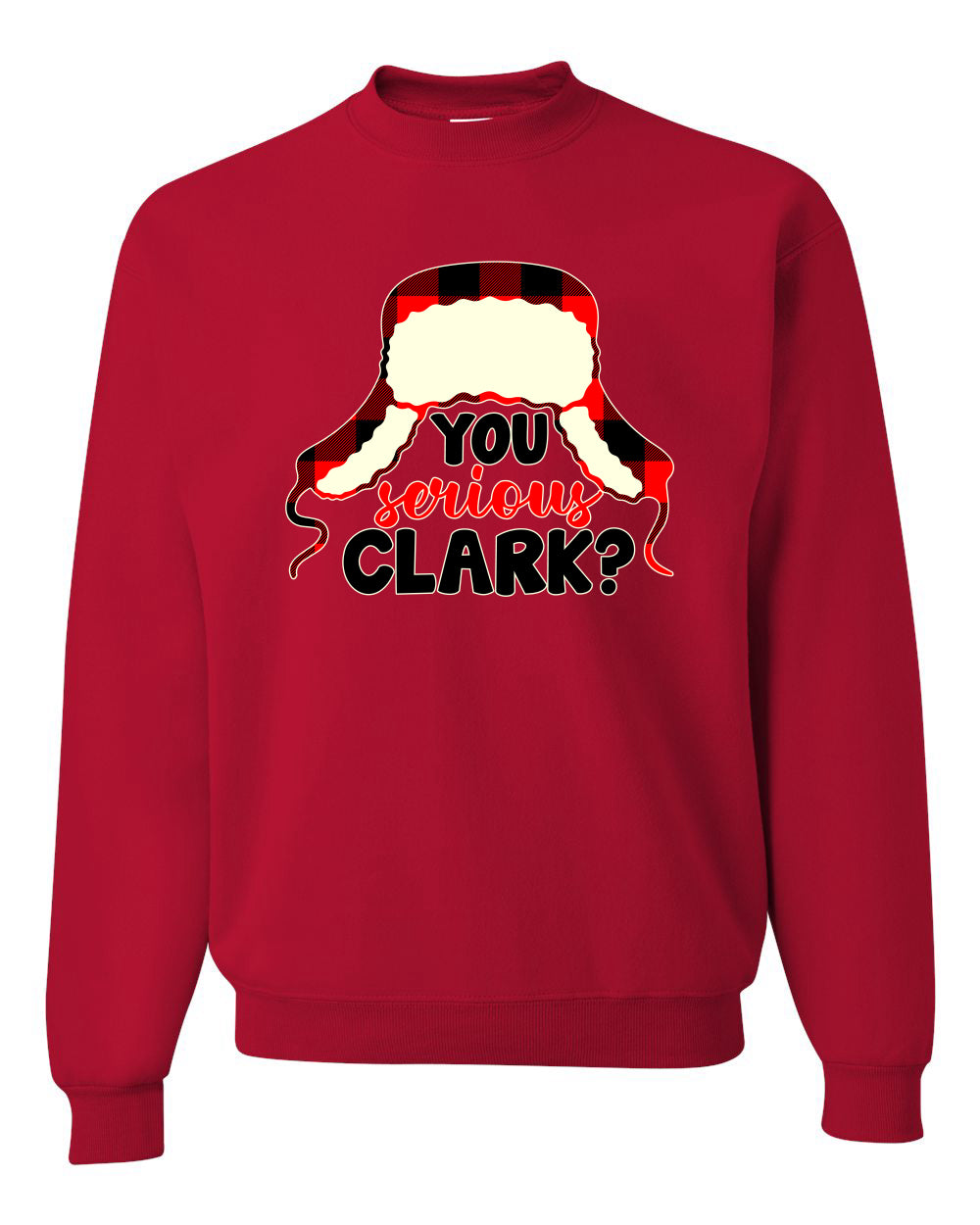 You Serious Clark? Merry Christmas Unisex Crewneck Graphic Sweatshirt