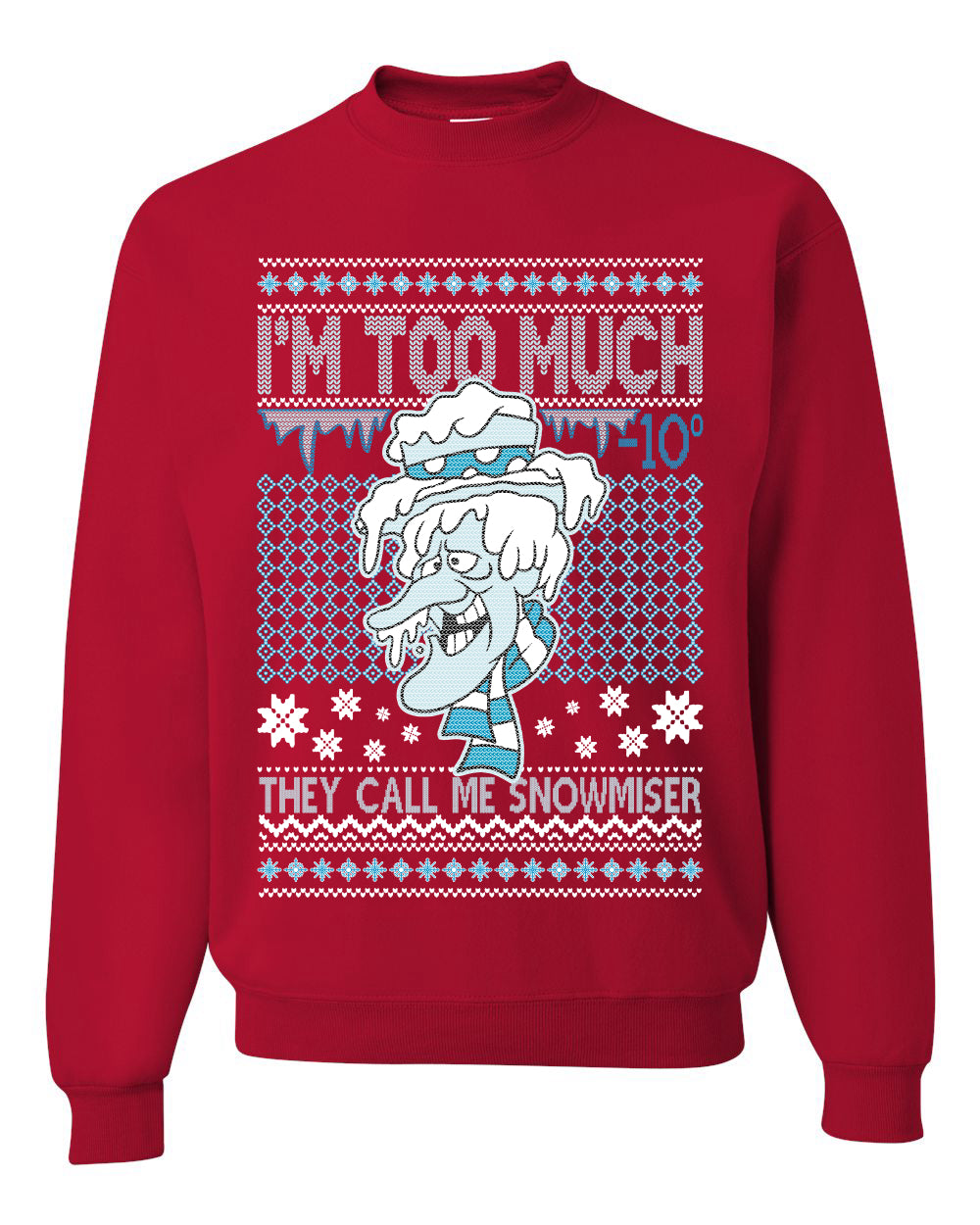 They Call Me Snowmeiser I'm Too Much Merry Ugly Christmas Sweater Unisex Crewneck Graphic Sweatshirt