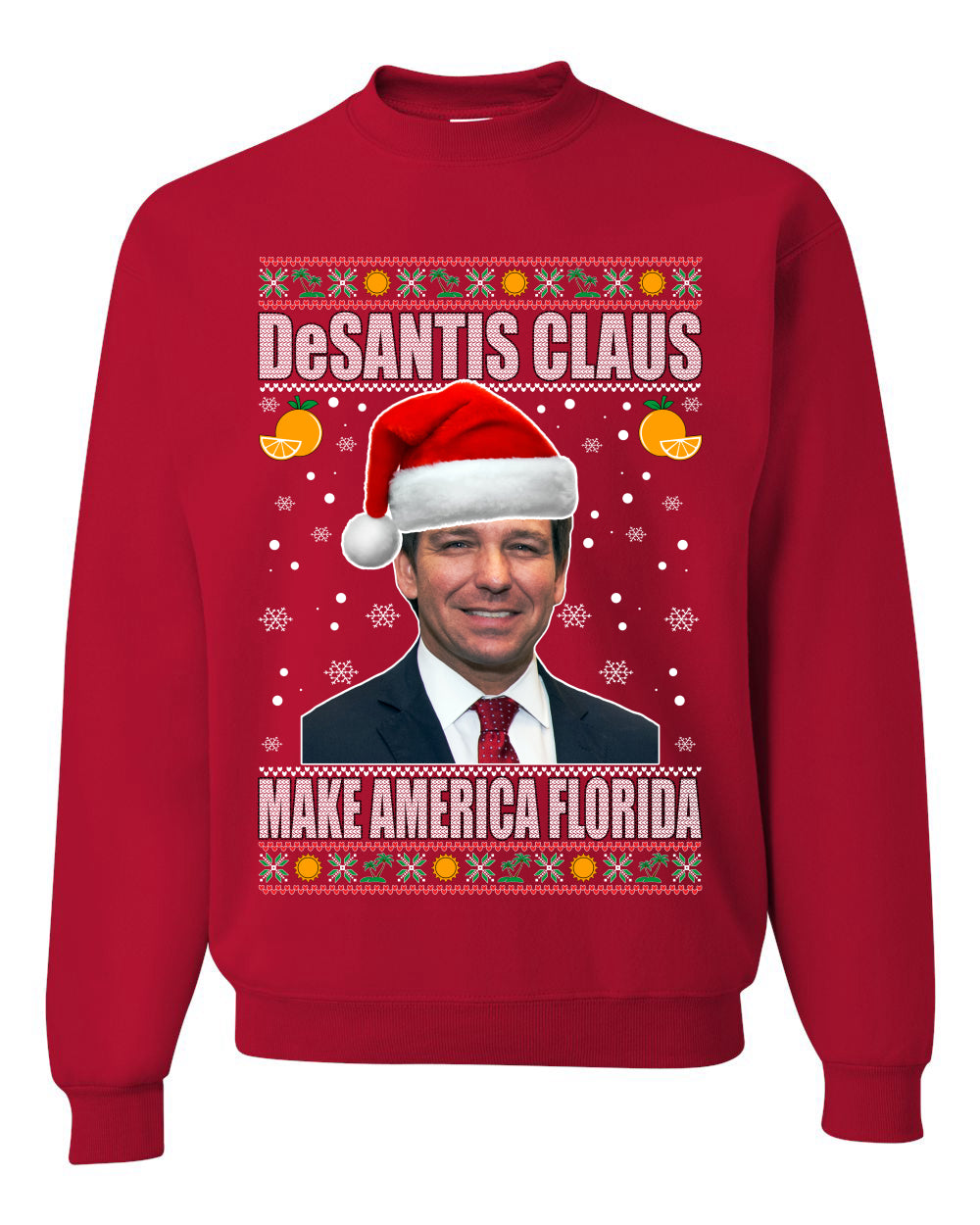 DeSantis Claus Merry Ugly Christmas Sweater Unisex Crewneck Graphic Sweatshirt