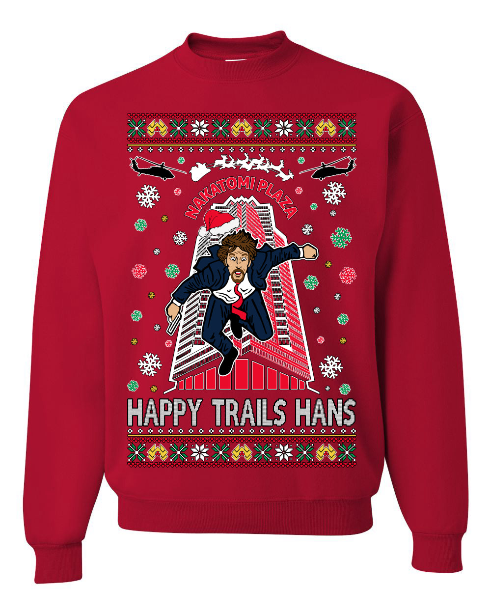 Nakatomi Plaza Happy Trails Hanz Ugly Christmas Sweater Unisex Crewneck Graphic Sweatshirt