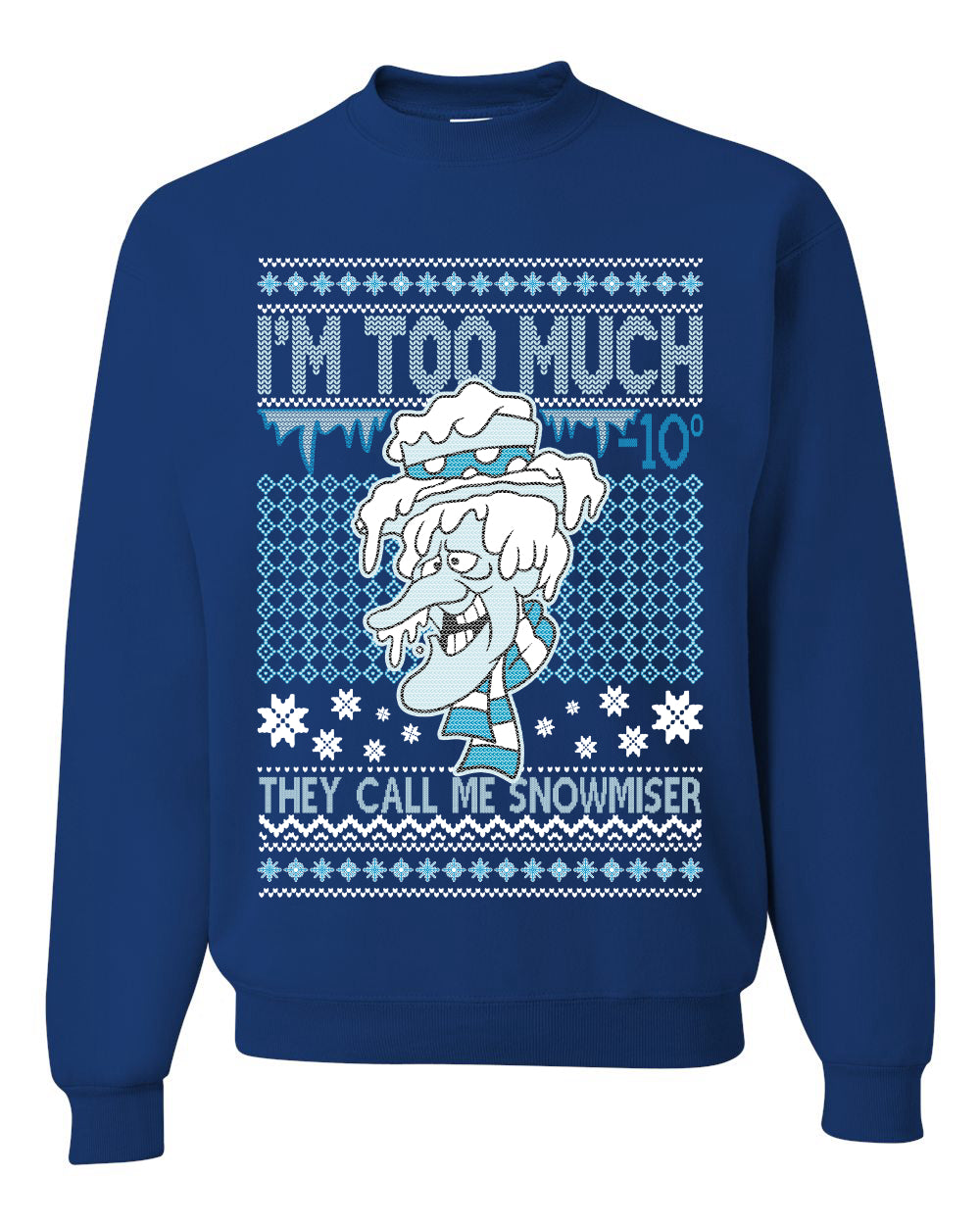 They Call Me Snowmeiser I'm Too Much Merry Ugly Christmas Sweater Unisex Crewneck Graphic Sweatshirt