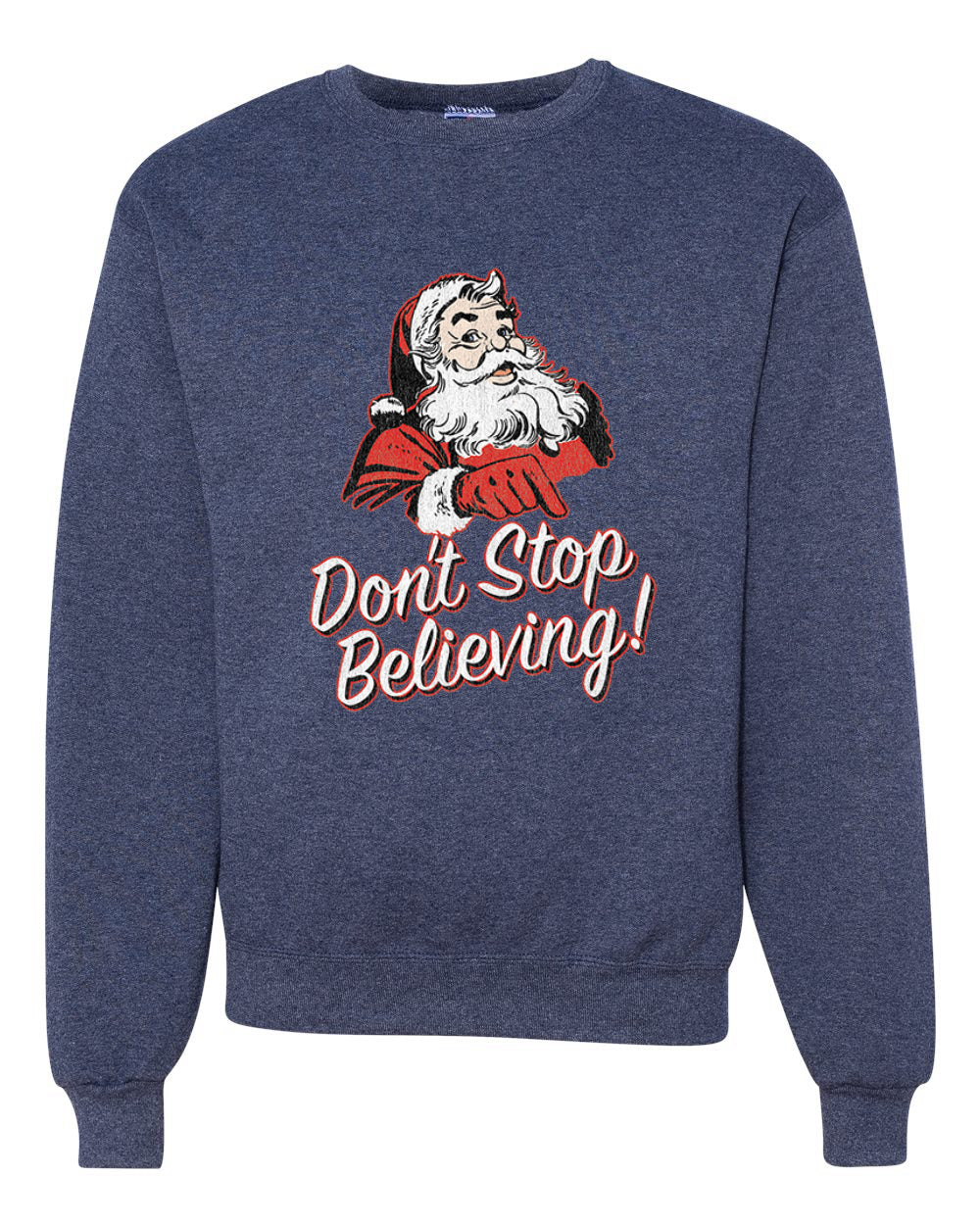 Santa Dont Stop Believing Merry Christmas Unisex Crewneck Graphic Sweatshirt