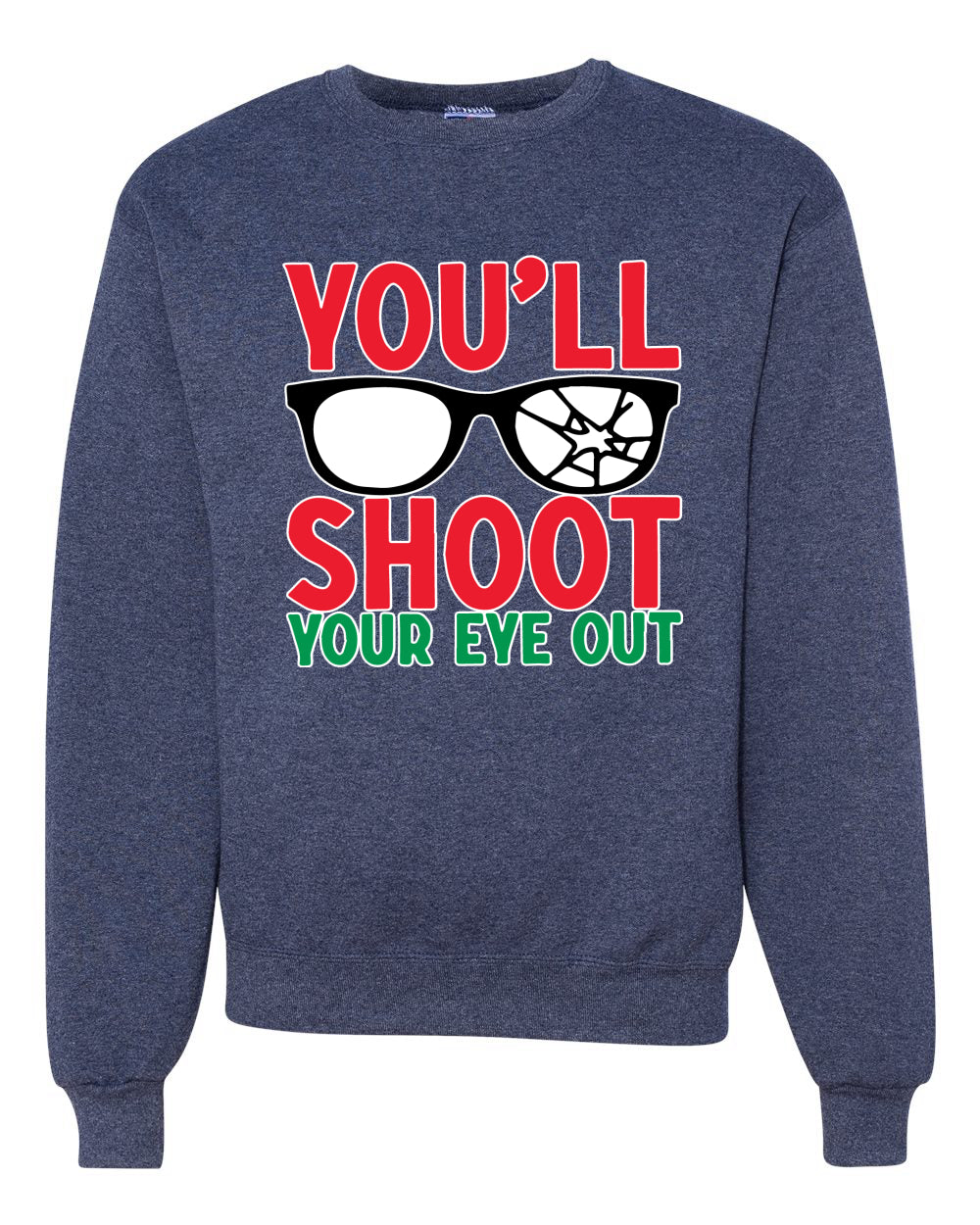 You'll Shoot Your Eye Out Movie Parody Merry Christmas Unisex Crewneck Graphic Sweatshirt