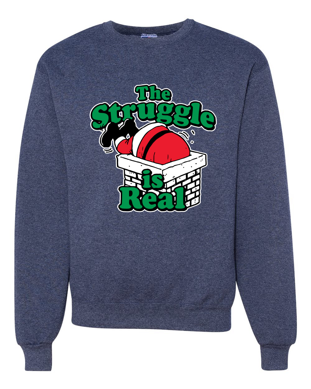 The Struggle is Real Xmas Merry Christmas Unisex Crewneck Graphic Sweatshirt