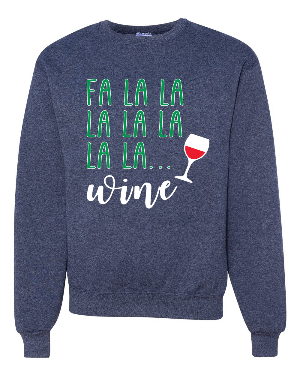 Fa La La La Wine Xmas Spirit Merry Christmas Unisex Crewneck Graphic Sweatshirt