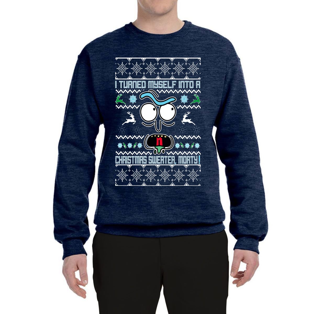 I Turned Myself Into a Christmas Sweater Morty Ugly Christmas Sweater Unisex Crewneck Graphic Sweatshirt