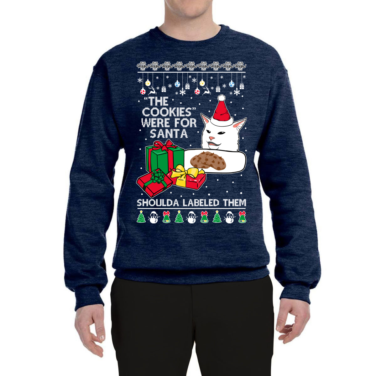 Cat Meme The Cookies Were For Santa Cute Xmas Meme Ugly Christmas Sweater Unisex Crewneck Graphic Sweatshirt