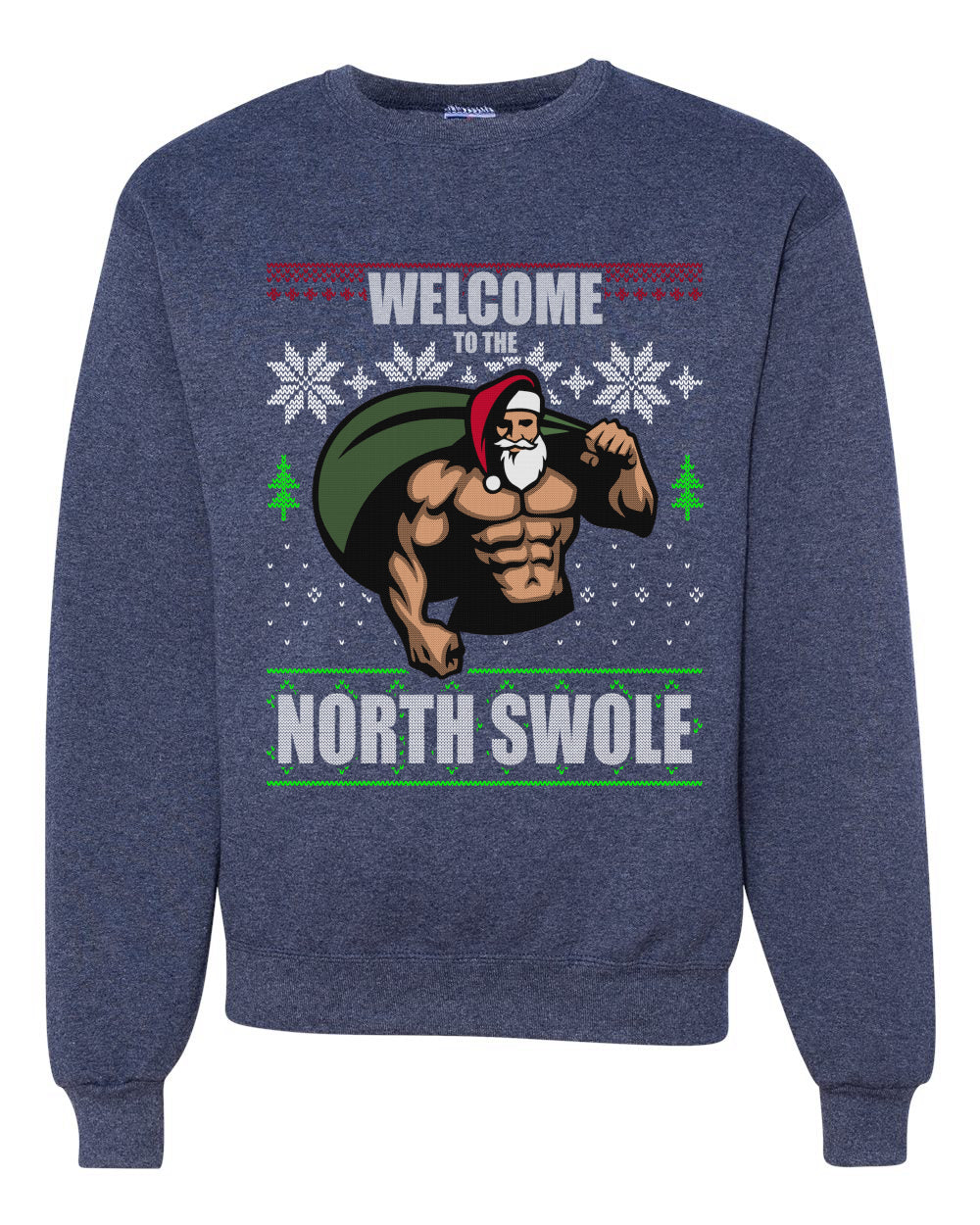 Funny Santa Gym Lifting Welcome to The North Swole Merry Ugly Christmas Sweater Unisex Crewneck Graphic Sweatshirt