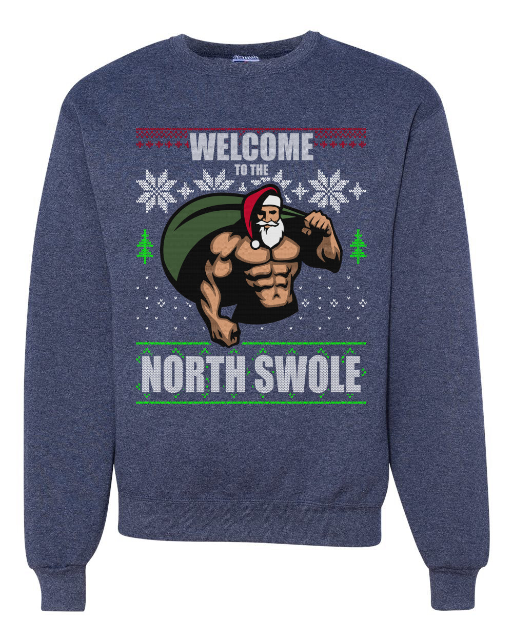 Funny Santa Gym Lifting Welcome to The North Swol Ugly Christmas Sweater Unisex Crewneck Graphic Sweatshirt
